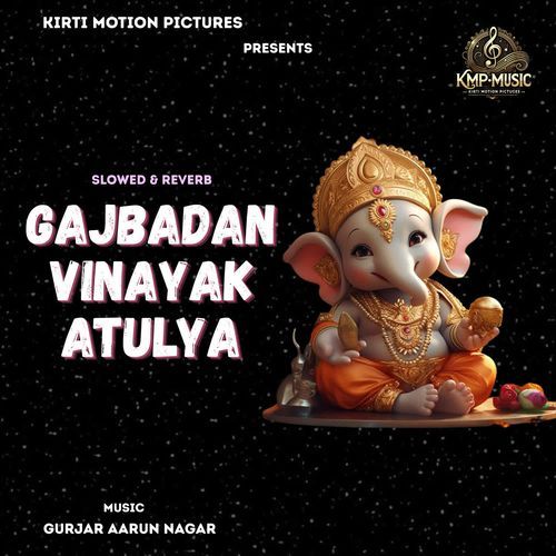 Gajbadan Vinayak Atulya Slowed & Reverb