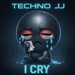 I Cry (Techno version) by Techno JJ
