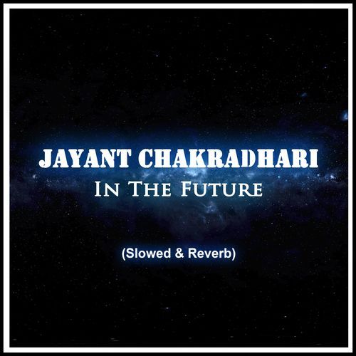 In The Future (Slowed & Reverb)