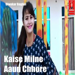 Kaise Milne Aaun Chhora-LywSRB9,WQU