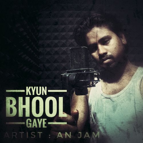 Kyun Bhool Gaye