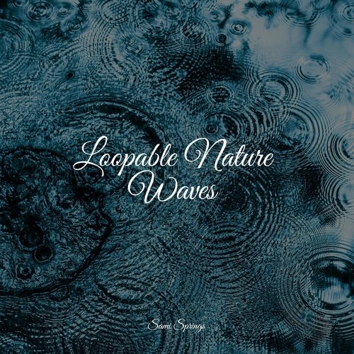 Loopable Nature Waves