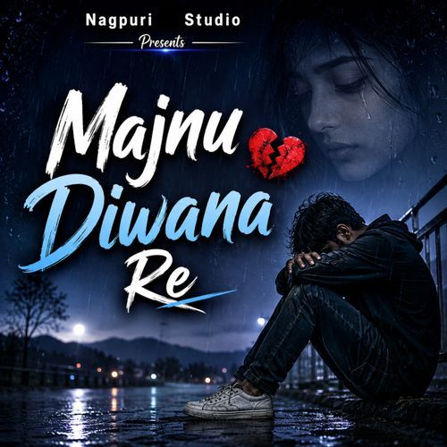 Majnu Diwana Re ( Nagpuri Song )