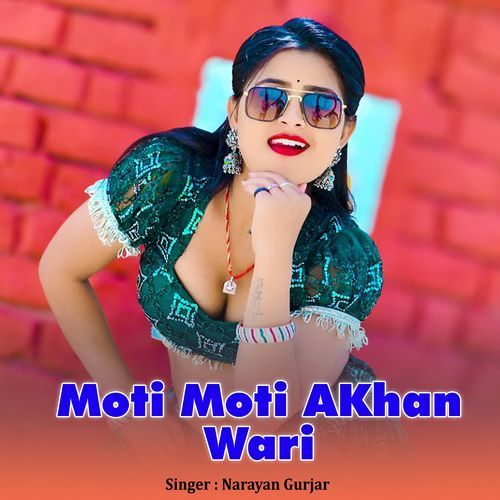 Moti Moti AKhan Wari