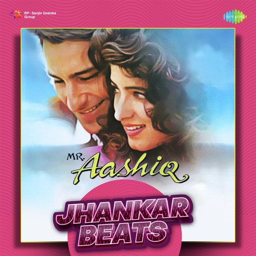 Mr. Aashiq - Jhankar Beats