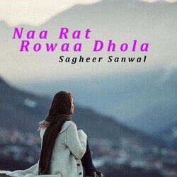 Naa Rat Rowaa Dhola-BywZZAQddUA