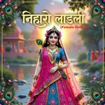 Niharo Laadli (Female Version)
