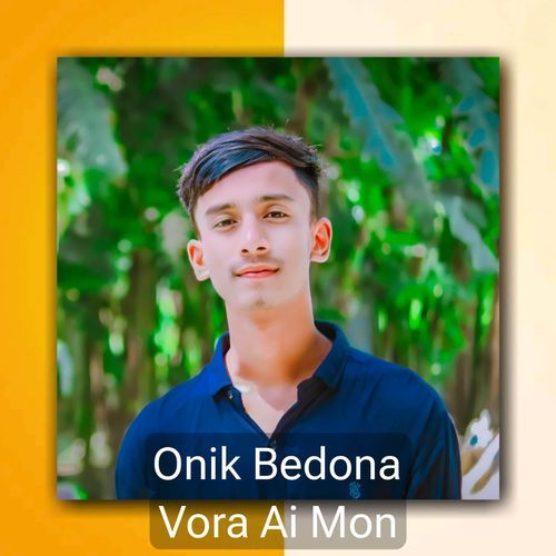 Onik Bedona Vora Ai Mon