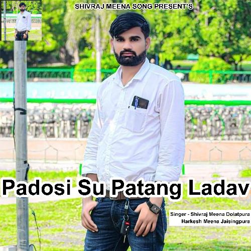 Padosi Su Patang Ladav