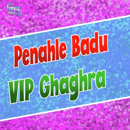 Penahle Badu VIP Ghaghra