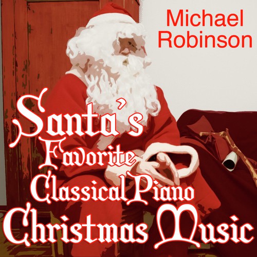 Santa's Favorite Classical Piano Christmas Music