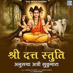 Shree Datta Stuti - Anusuya Atri Sukumara