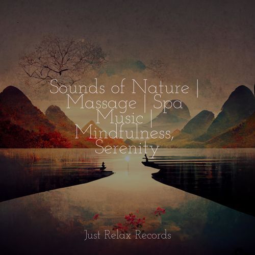 Sounds of Nature | Massage | Spa Music | Mindfulness, Serenity