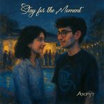 Stay For The Moment