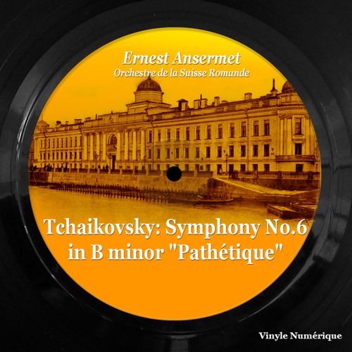 Tchaikovsky: Symphony No. 6 in B Minor "Pathétique"