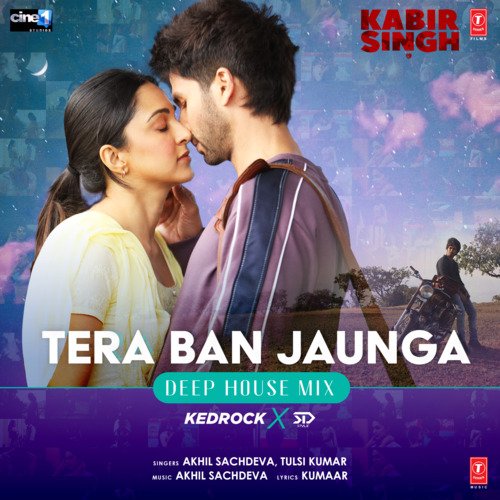 Tera Ban Jaunga - Deep House Mix(Remix By Kedrock,Sd Style)