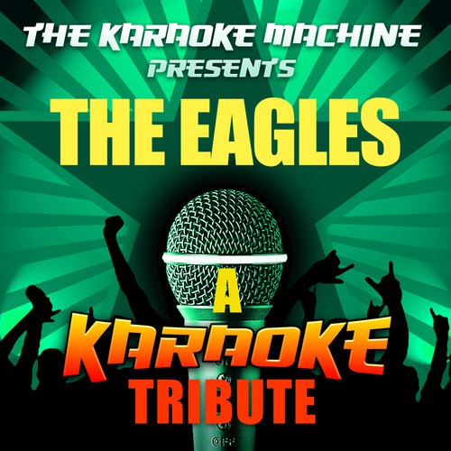 The Long Run (The Eagles Karaoke Tribute)