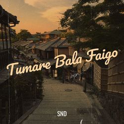 Tumare Bala Faigo-NUU9Rjt1YGA