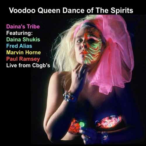 Voodoo Queen Dance of the Spirits (Live) [feat. Daina Shukis, Paul Ramsey, Fred Alias & Marvin Horne] cover art