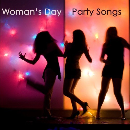 Women Day (Sexy Music) - Song Download from Woman's Day Party Songs @  JioSaavn