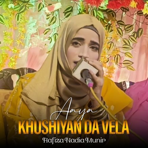 Aaya Khushiyan Da Vela