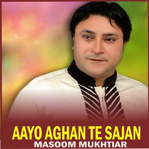 Aayo Aghan Te Sajan