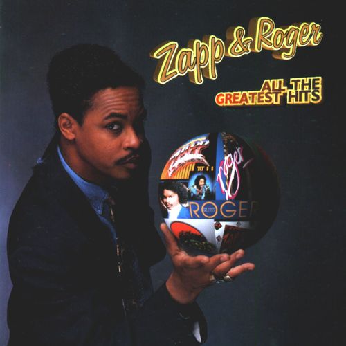 zapp amp roger greatest hits zapp amp roger greatest hits