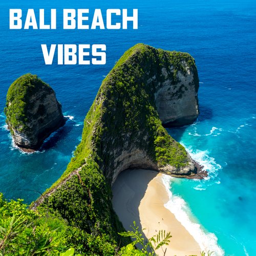 Bali Beach Vibes Songs Download - Free Online Songs @ JioSaavn