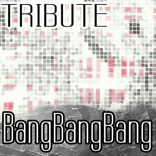 Bang Bang Bang (Selena Gomez & The Scene Tribute) - Single