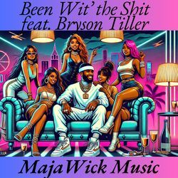 Been Wit' the Shit (feat. Bryson Tiller)
