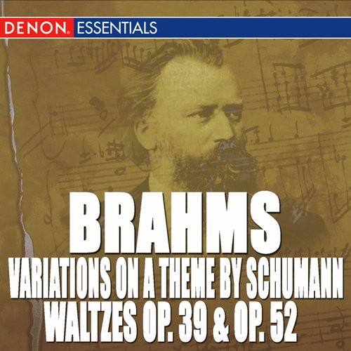 Brahms: Waltzes Op. 39 - Waltzes Op. 52 - Variations on a Theme by Robert Schumann_poster_image