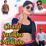 Chand Sarikho Mukhdo