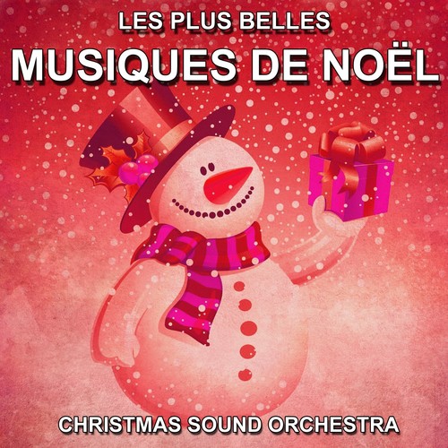 Chansons et musiques de Noël (Les plus belles musiques de Noël)
