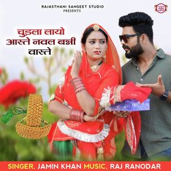 Chudla Layo Aaste Nawal Banni Vaste