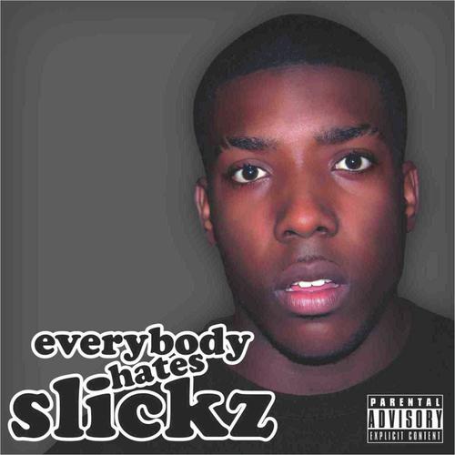 Everybody Hates Slickz