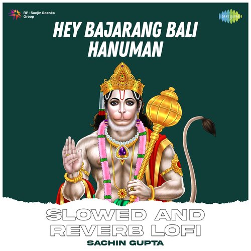 Hey Bajarang Bali Hanuman - Slowed And Reverb Lofi