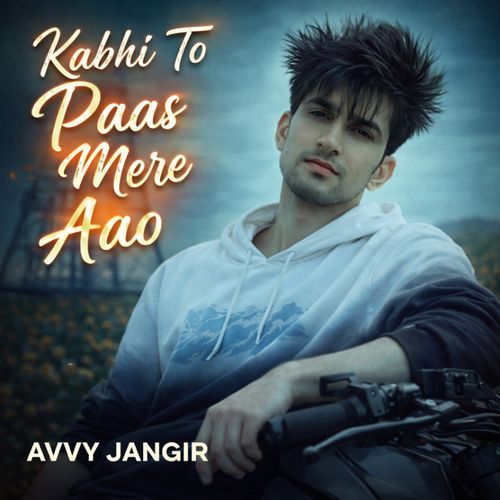 Kabhi to paas mere aao