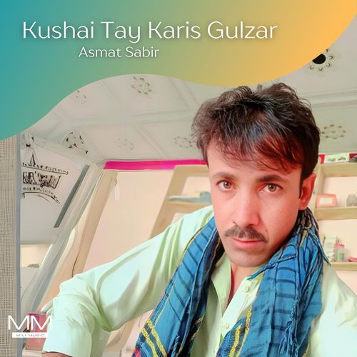 Kushai Tay Karis Gulzar