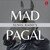 Mad Pagal