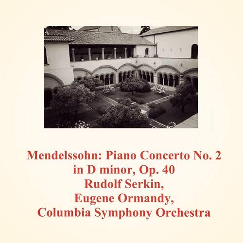 Mendelssohn: Piano Concerto No. 2 in D Minor, Op. 40