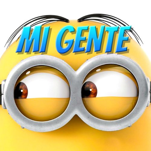 Mi Gente (Minions Remix)_poster_image