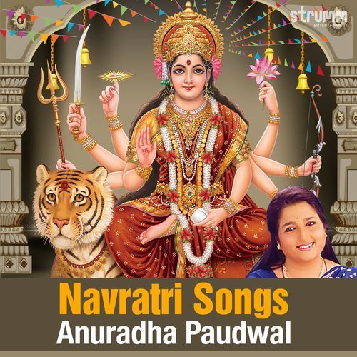 Navratri Songs by Anuradha Paudwal