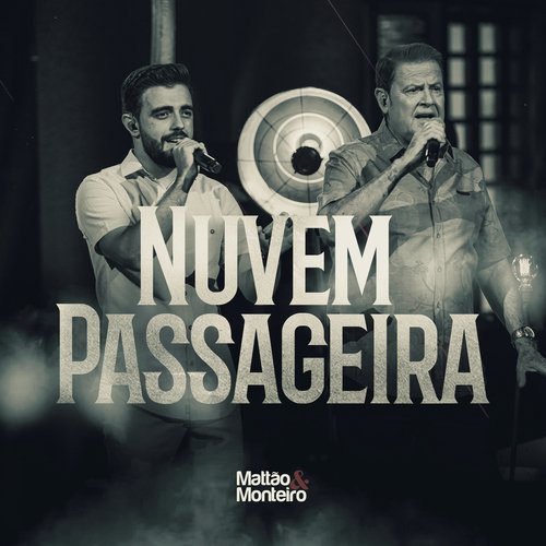 Nuvem Passageira (Mattão e Monteiro - 40 Anos)_poster_image