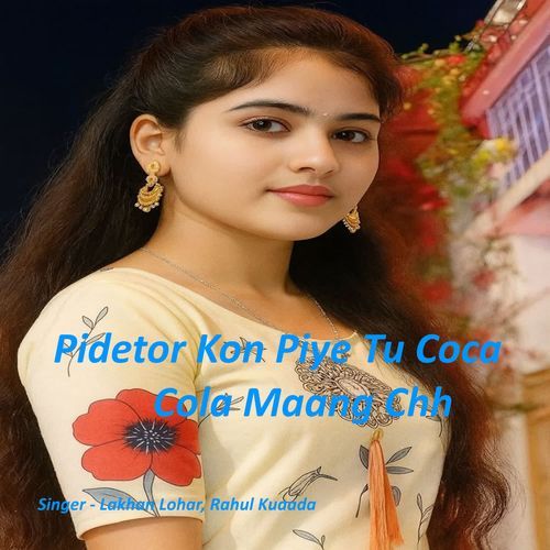 Pidetor Kon Piye Tu Coca Cola Maang Chh