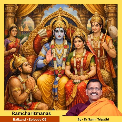 Ramcharitmanas-balkand - Episode 05