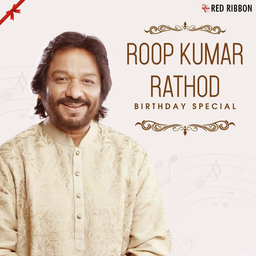 Roop Kumar Rathod Birthday Special
