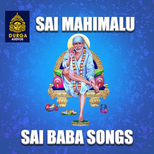 Sai Mahimalu (Sai Baba Songs) Songs Download - Free Online Songs @ JioSaavn