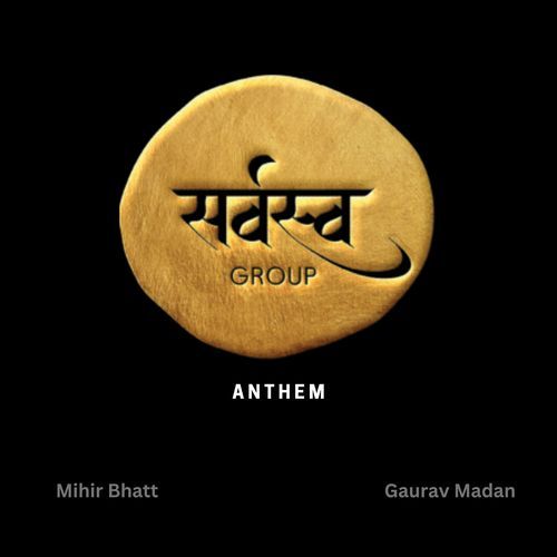 Sarvaswa Group Anthem