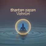 Shantam Papam Vishnum