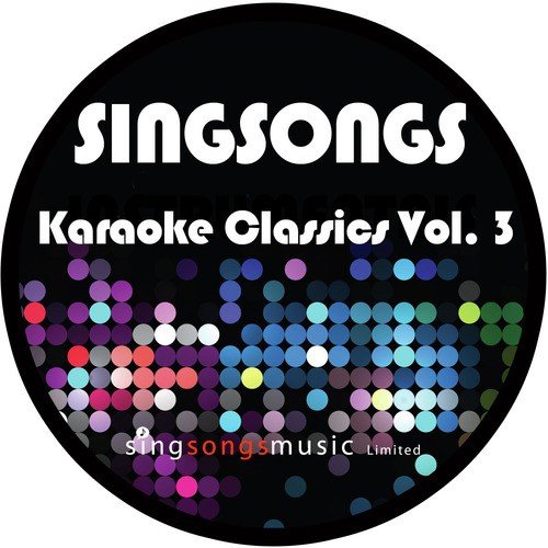 Singsongs Karaoke Classics, Vol. 3